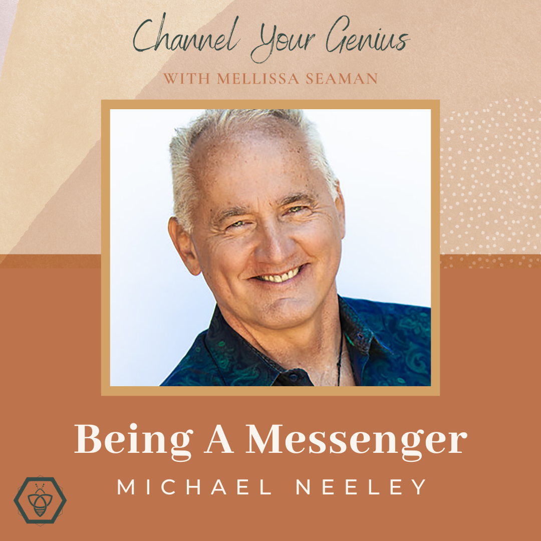 Being A Messenger — with Michael Neeley