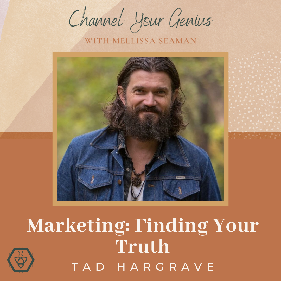 Marketing: Finding Your Truth — with Tad Hargrave
