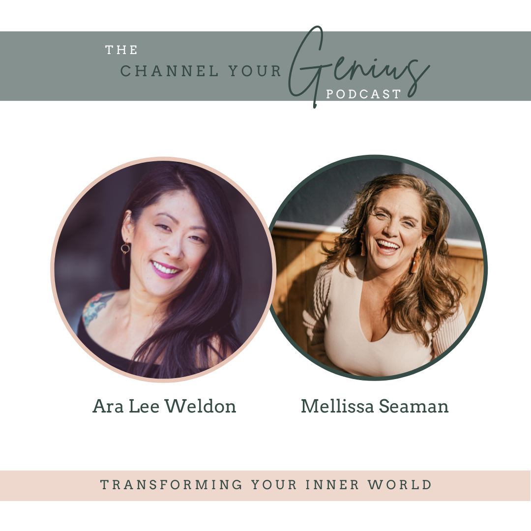 Transforming Your Inner World — with Ara Lee Weldon
