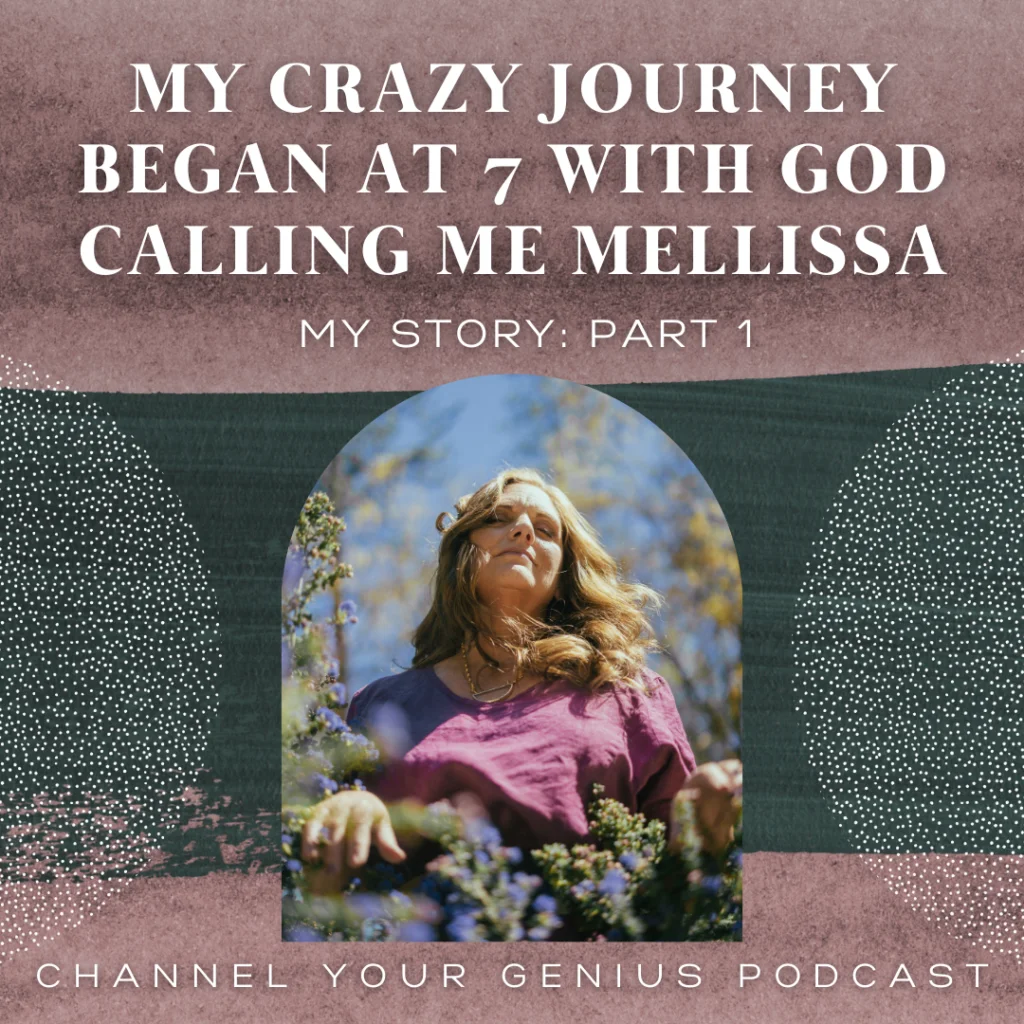 My Crazy Journey began at 7 with God calling me Mellissa