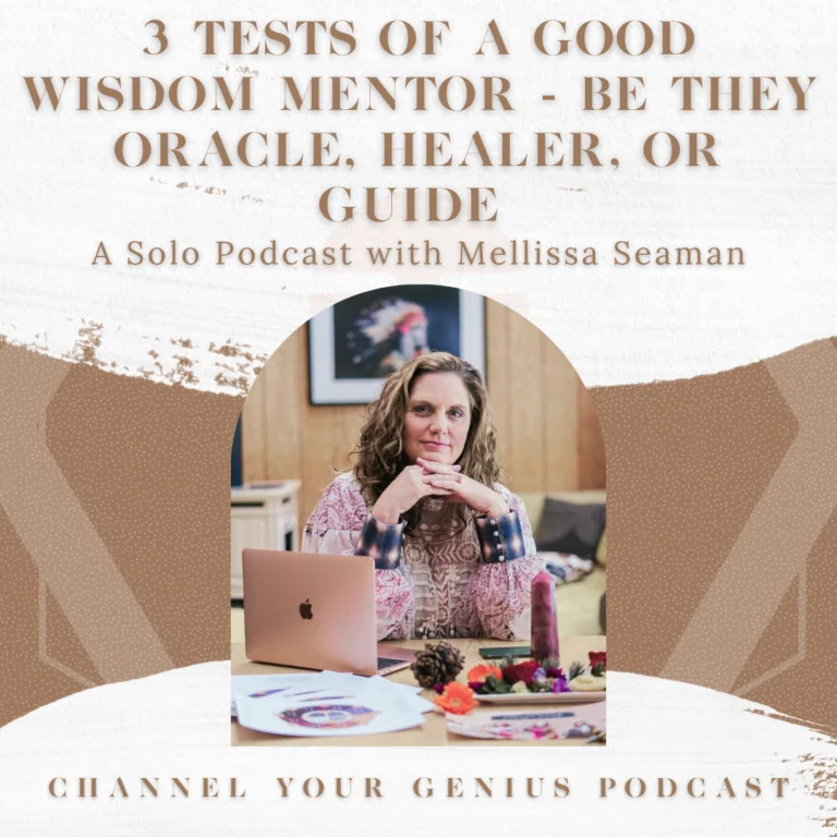 3 Tests of a Good Wisdom Mentor - be they Oracle, Healer, or Guide