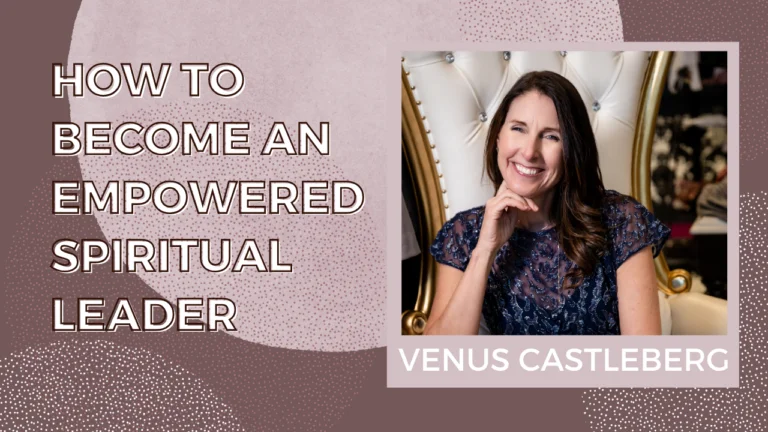 How to Become an Empowered Spiritual Leader