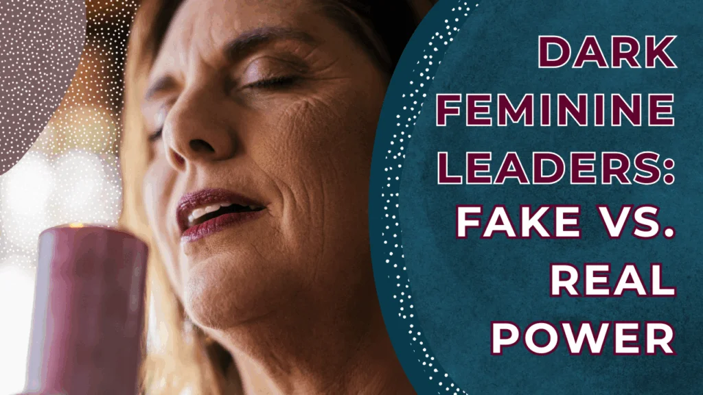 Why Some Dark Feminine Leaders Feel “Off” (and How to Spot the Real Ones)
