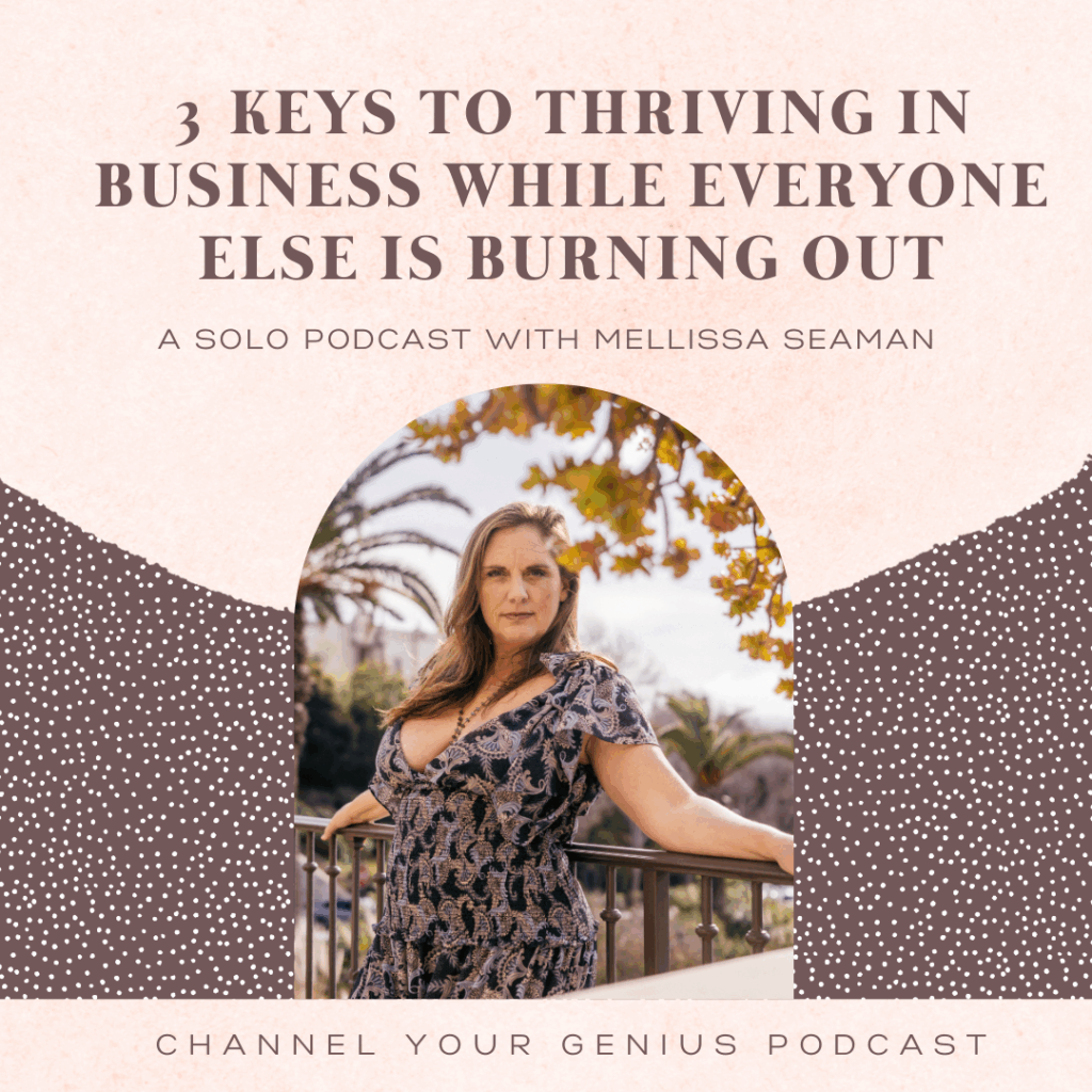 3 Keys to Thriving in Business While Everyone Else is Burning Out