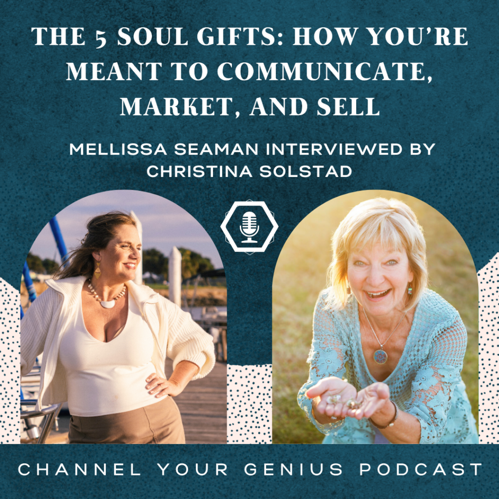 The 5 Soul Gifts: How You’re Meant to Communicate, Market, and Sell