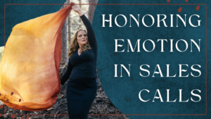 High Ticket Sales Conversations That Navigate Emotions with Integrity
