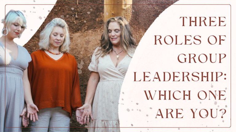Mellissa Seaman standing with two women outdoors with text reading “Three Roles of Group Leadership: Which One Are You?” about guardians, catalysts, teachers, and transformational leadership.