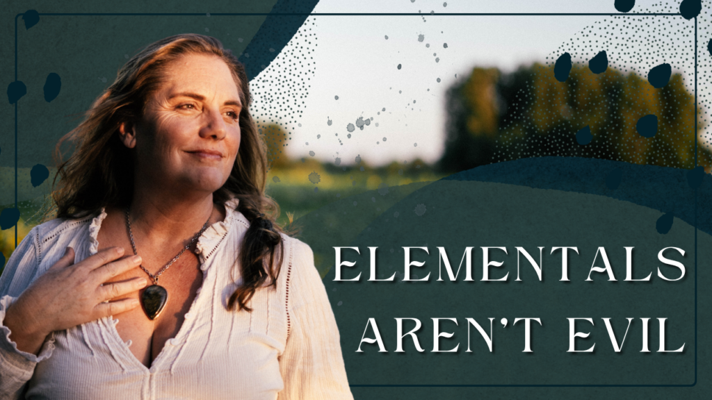 Mellissa Seaman outdoors in nature with the words “Elementals Aren’t Evil,” for a discussion about elemental beings, shadow work, and our fear of darker natural energies.